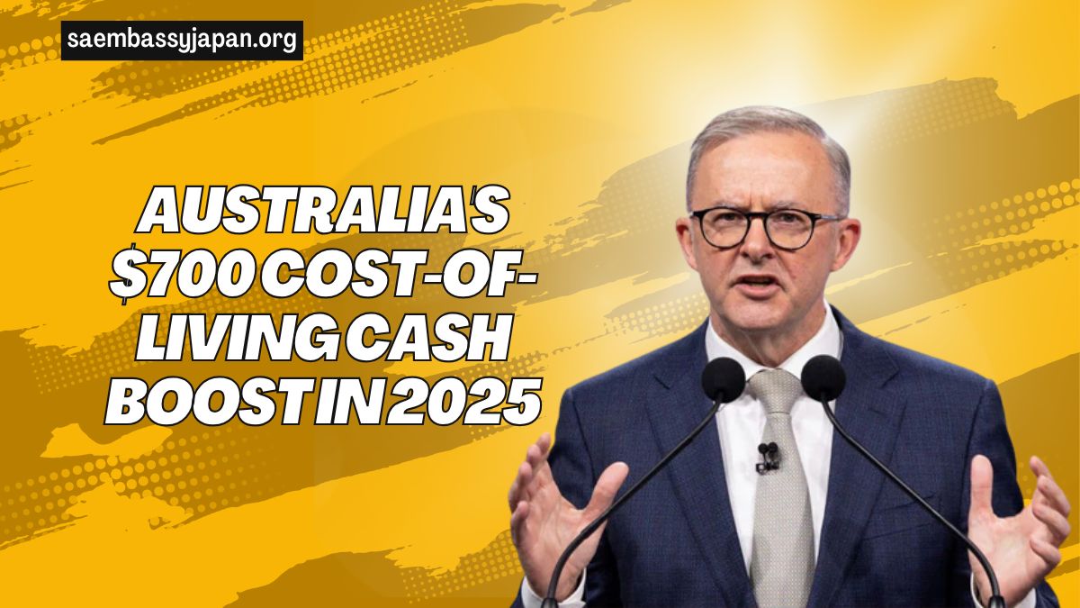 Australia's $700 Cost-of-Living Cash Boost In 2025- Eligibility And Claim Process