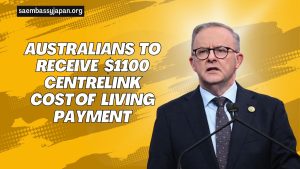 Australians To Receive $1100 Centrelink Cost of Living Payment- Eligibility And Application Details