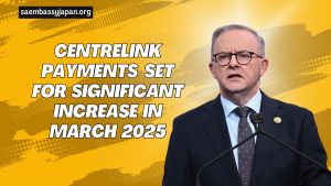 Centrelink Payments Set For Significant Increase In March 2025