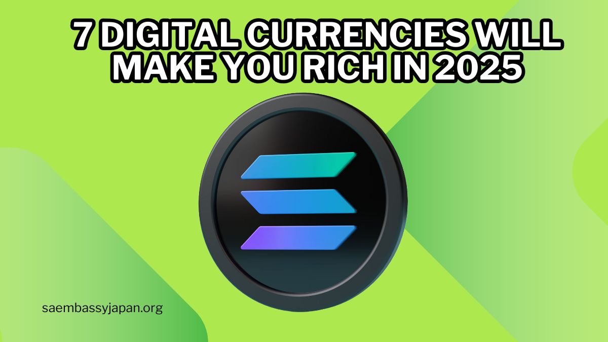 7 Digital Currencies That Could Make You Rich in 2025 - Invest Now!