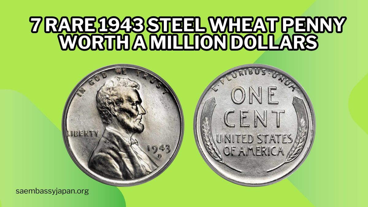 7 Rare 1943 Steel Wheat Penny Worth a Million Dollars