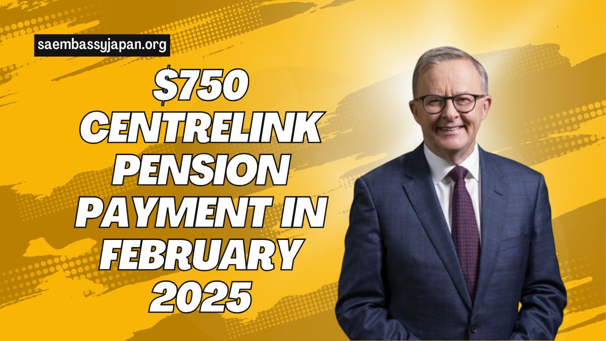 $750 Centrelink Pension Payment in February 2025: Eligibility and Payment Details