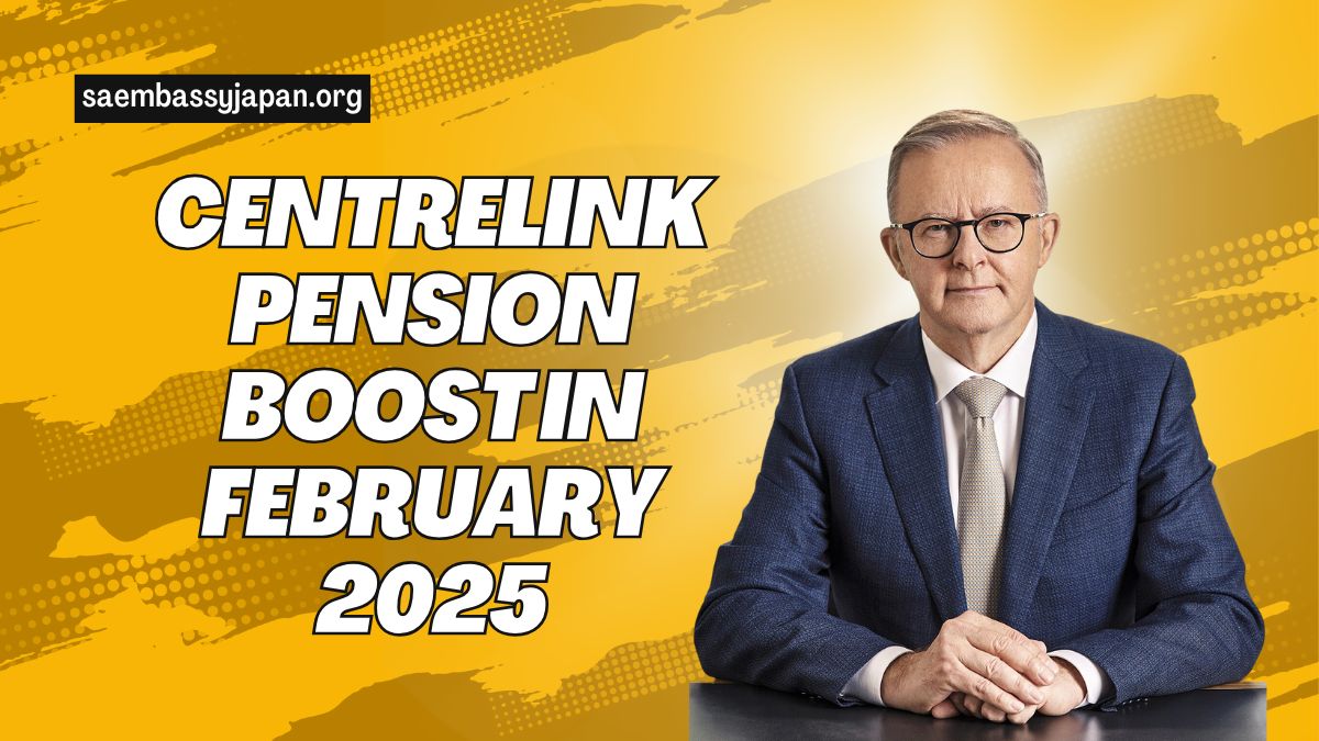 Centrelink Pension Boost in February 2025: Check Eligibility and Benefits