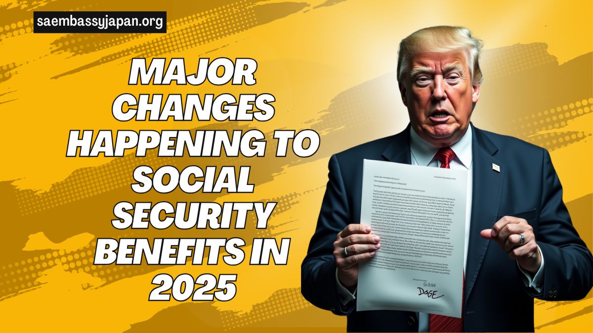 Major Changes Happening To Social Security Benefits in 2025