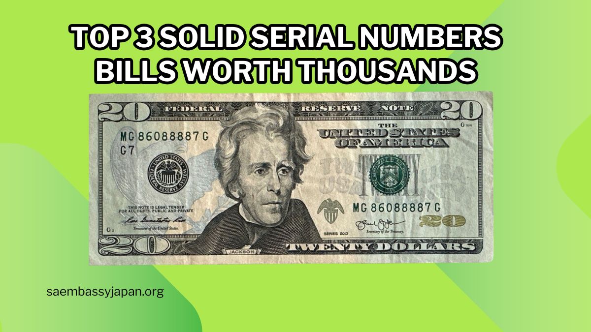 Top 3 Solid Serial Numbers Bills Worth Thousands