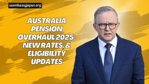 Australia Pension Overhaul 2025- New Rates, Eligibility Updates, And Additional Benefits Unveiled