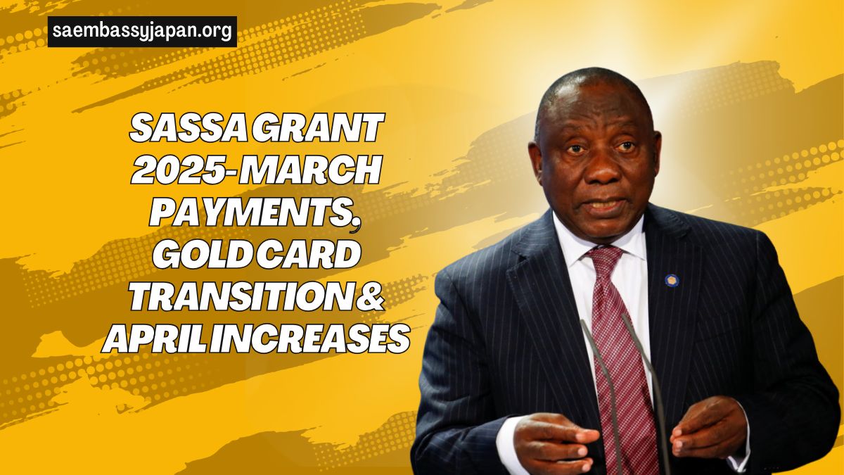 Sassa Grant 2025- March Payments, Gold Card Transition & April Increases