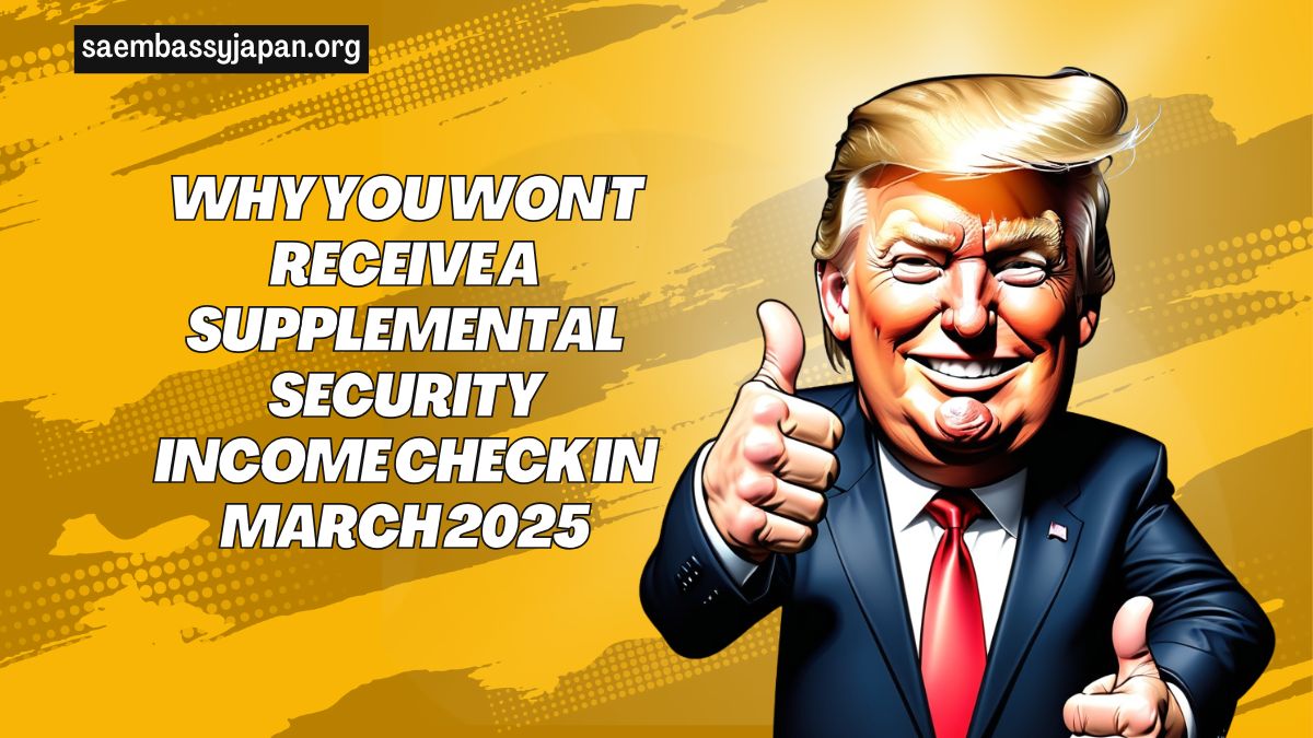 Why You Won't Receive A Supplemental Security Income Check In March 2025