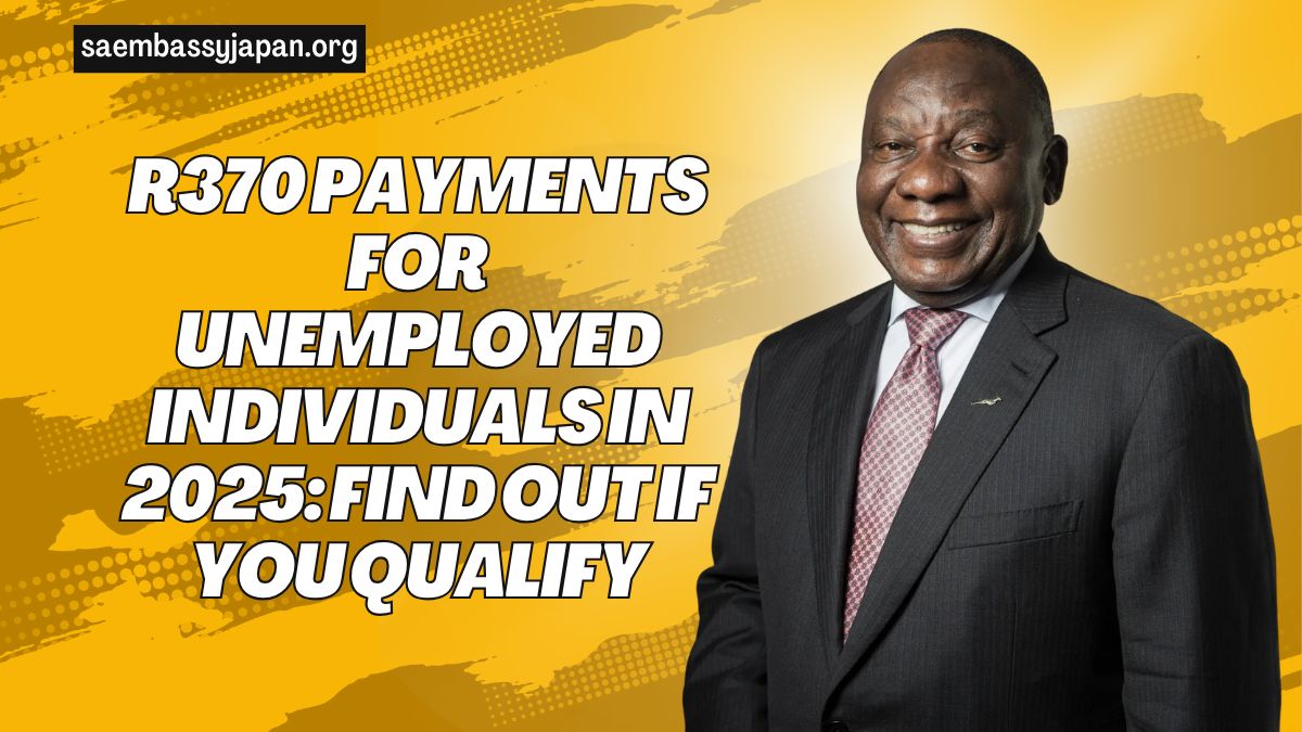 R370 Payments for Unemployed Individuals in 2025: Find Out If You Qualify