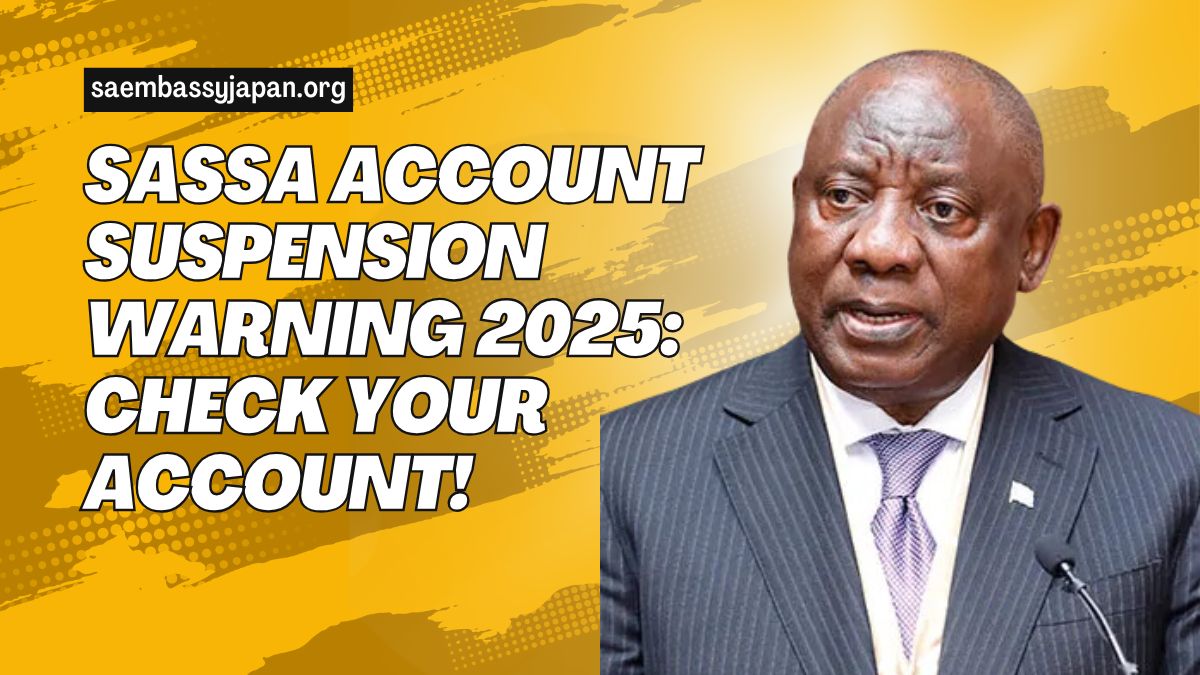 SASSA Account Suspension Warning 2025 Check Your Account!