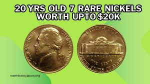 5 Rare Nickels From Over 20 Years Ago Worth a Ton Today: A Collector’s Dream