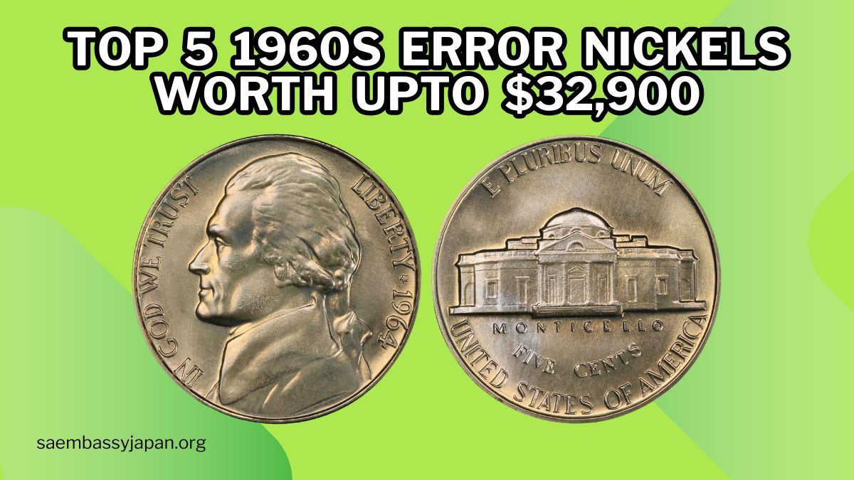 Top 5 1960s Nickels With Errors Worth Upto $32,900