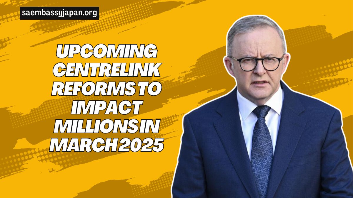 Upcoming Centrelink Reforms to Impact Millions in March 2025