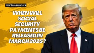 When Will Social Security Payments Be Released in March 2025?