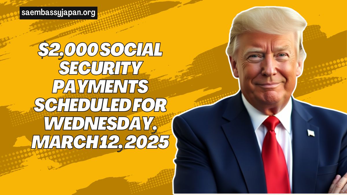 $2,000 Social Security Payments Scheduled For Wednesday, March 12, 2025