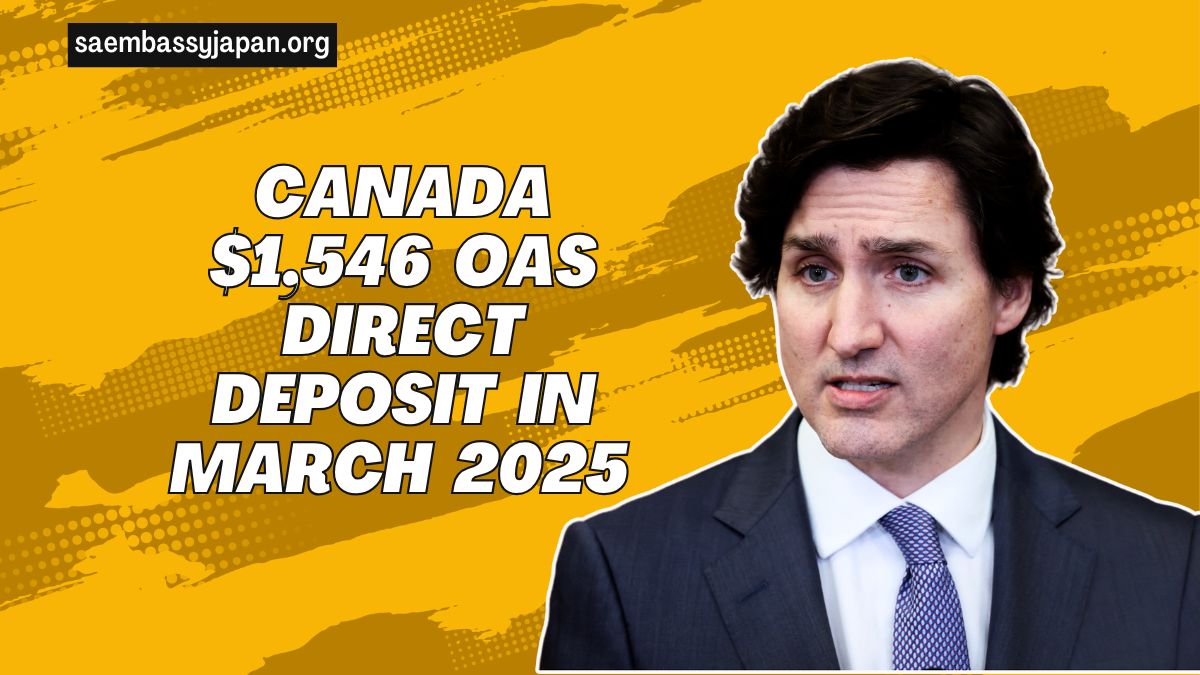 Canada $1,546 OAS Direct Deposit In March 2025 - Who Qualifies & Eligibility Explained