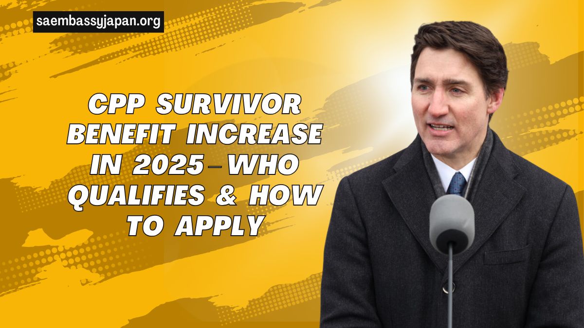 CPP Survivor Benefit Increase In 2025 – Who Qualifies & How To Apply