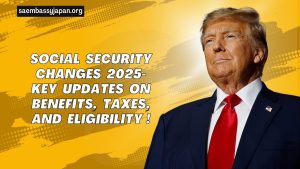 Social Security Changes 2025- Key Updates On Benefits, Taxes, And Eligibility You Must Know!