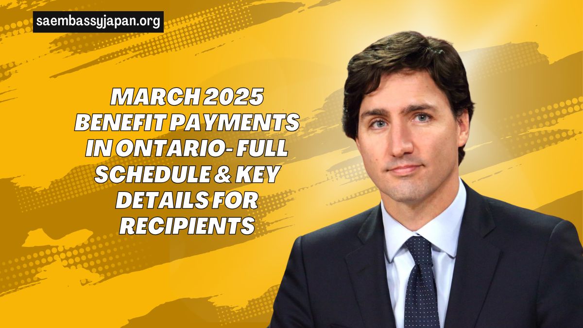 March 2025 Benefit Payments In Ontario- Full Schedule & Key Details For Recipients