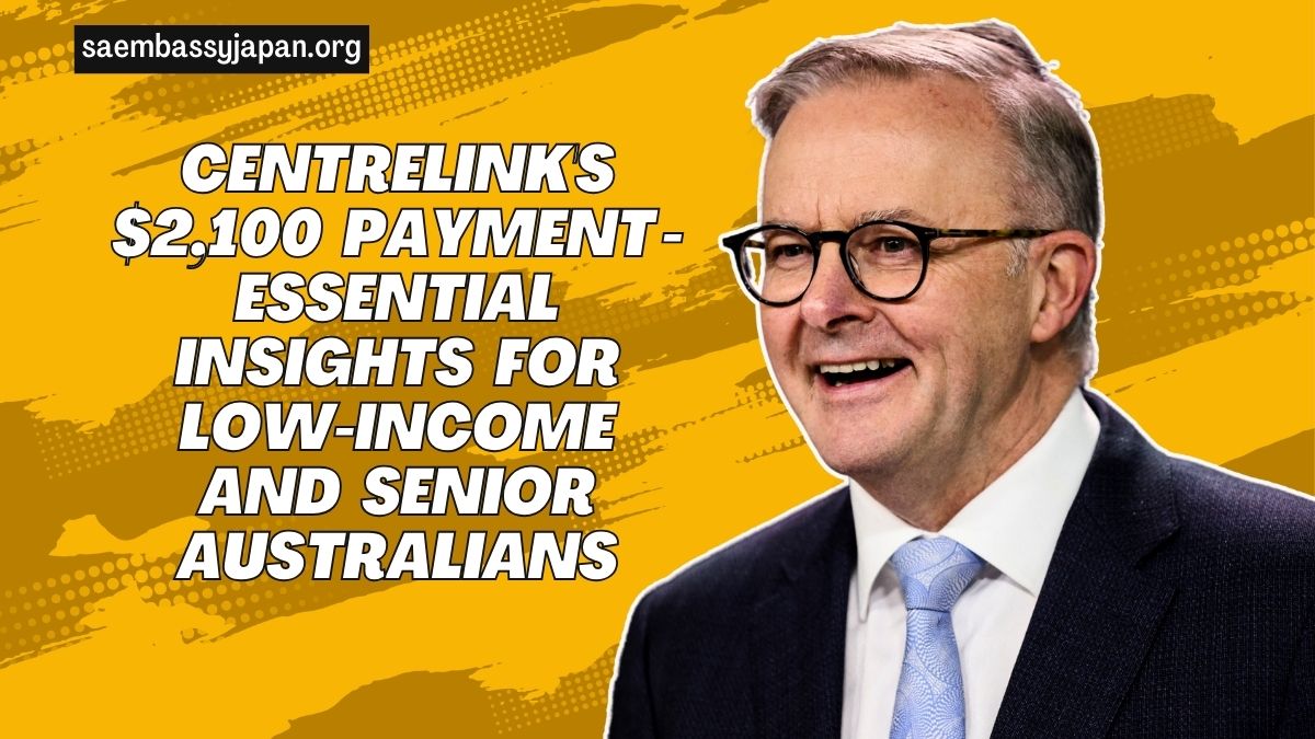 Centrelink's $2,100 Payment - Essential Insights For Low-Income And Senior Australians