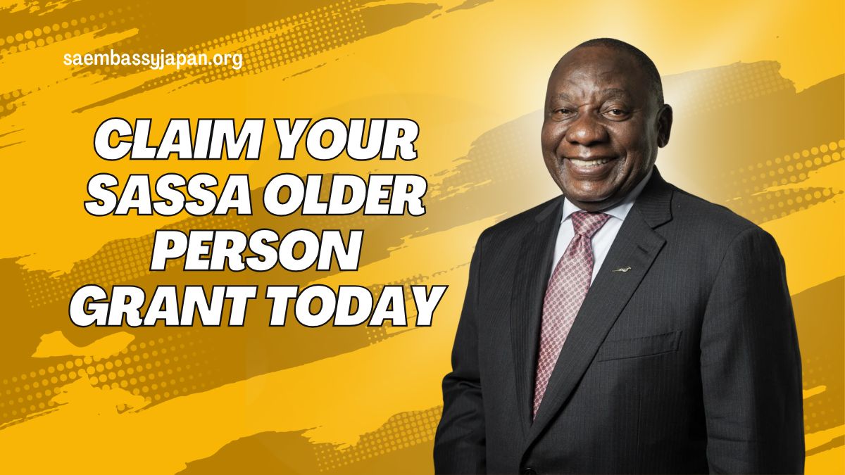 Claim Your SASSA Older Person Grant Today