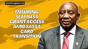 Ensuring Seamless Grant Access Amid SASSA Card Transition