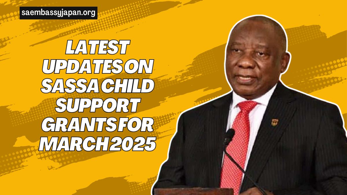 Latest Updates On SASSA Child Support Grants For March 2025