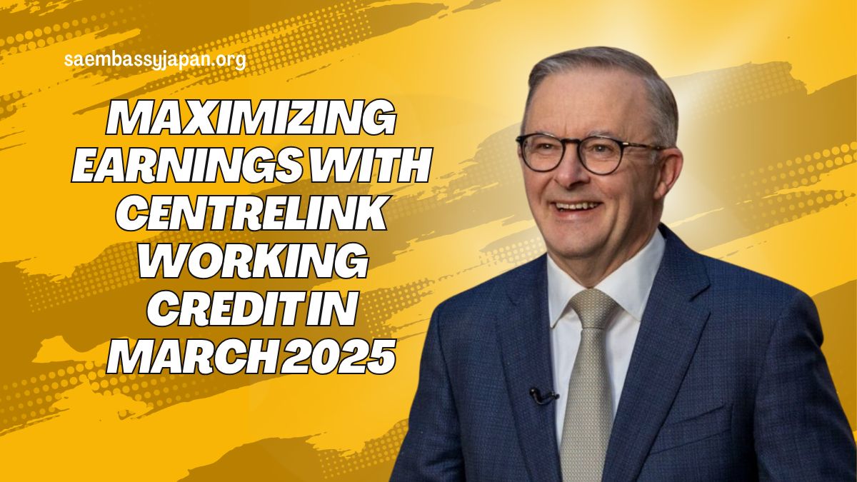 Maximizing Earnings With Centrelink Working Credit In March 2025