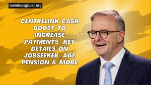 Centrelink Cash Boost To Increase Payments- Key Details On JobSeeker, Age Pension & More