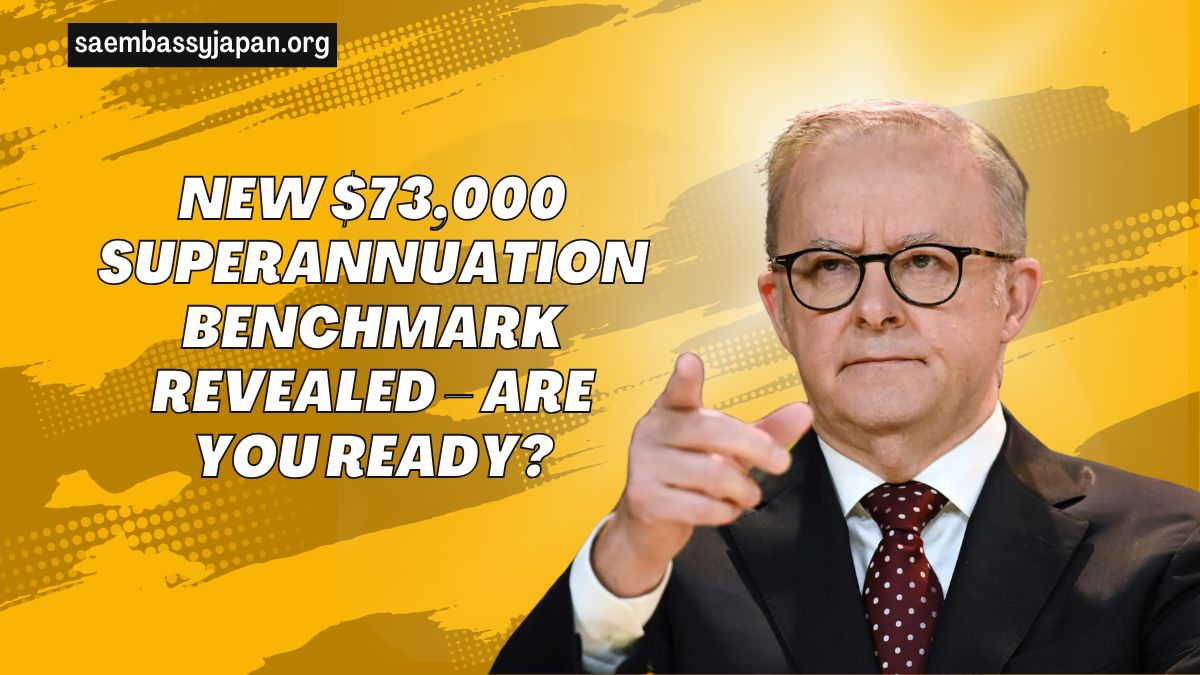 New $73,000 Superannuation Benchmark Revealed – Are You Ready