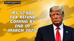 IRS $2,600 Tax Refund Coming By End Of March 2025 – Eligibility And Deposit Dates Explained
