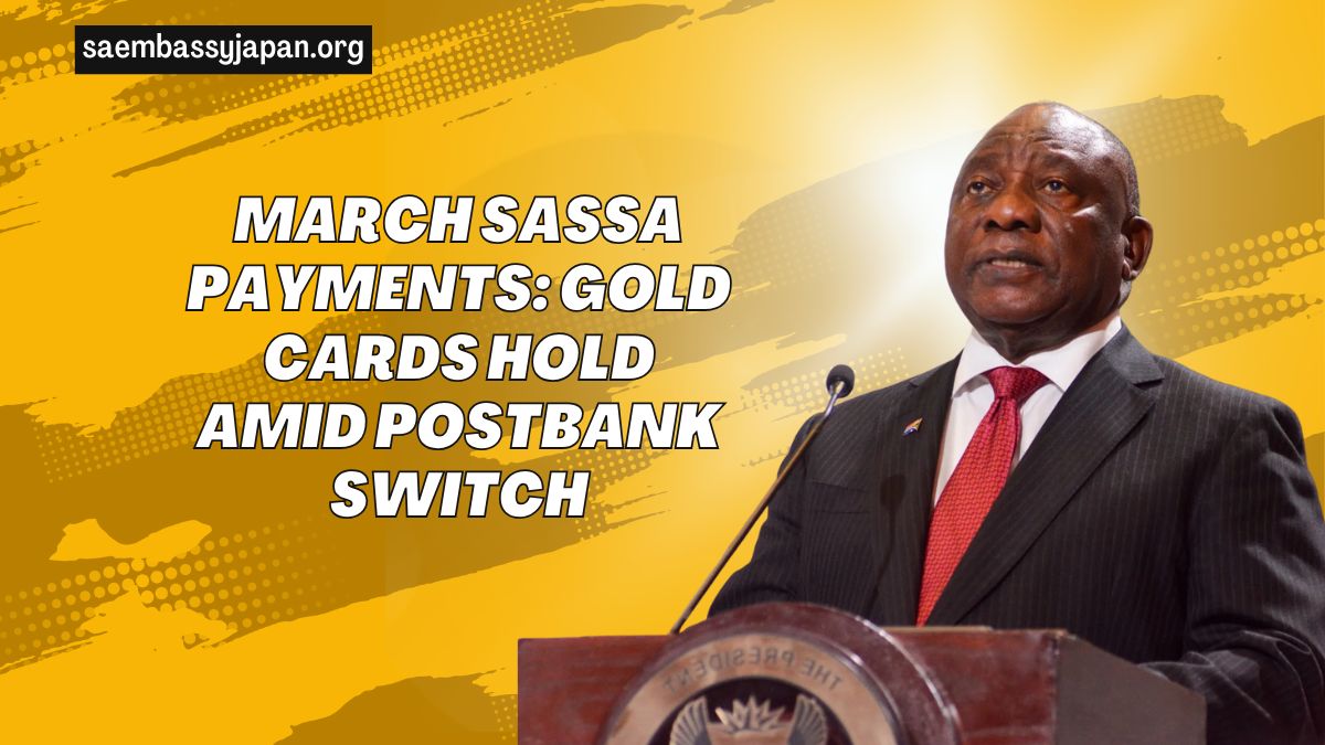 Grant Beneficiaries To Continue Receiving March Payments With SASSA Gold Cards Amidst Transition To Postbank Black Cards