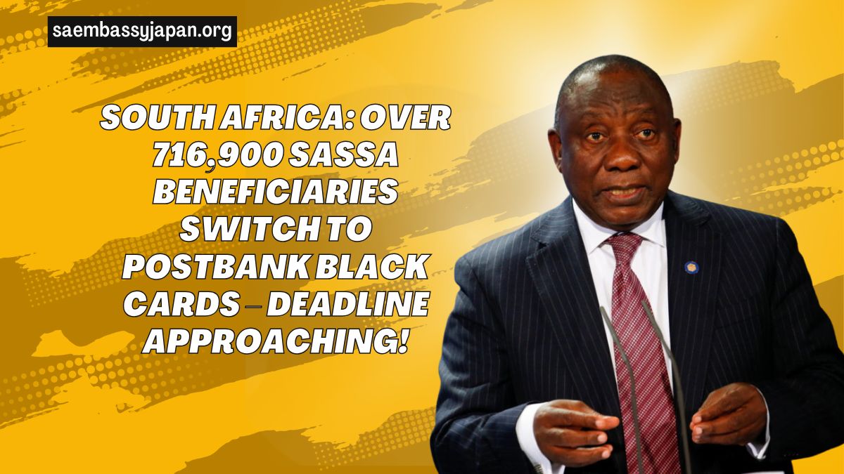 South Africa: Over 716,900 SASSA Beneficiaries Switch To Postbank Black Cards – Deadline Approaching!