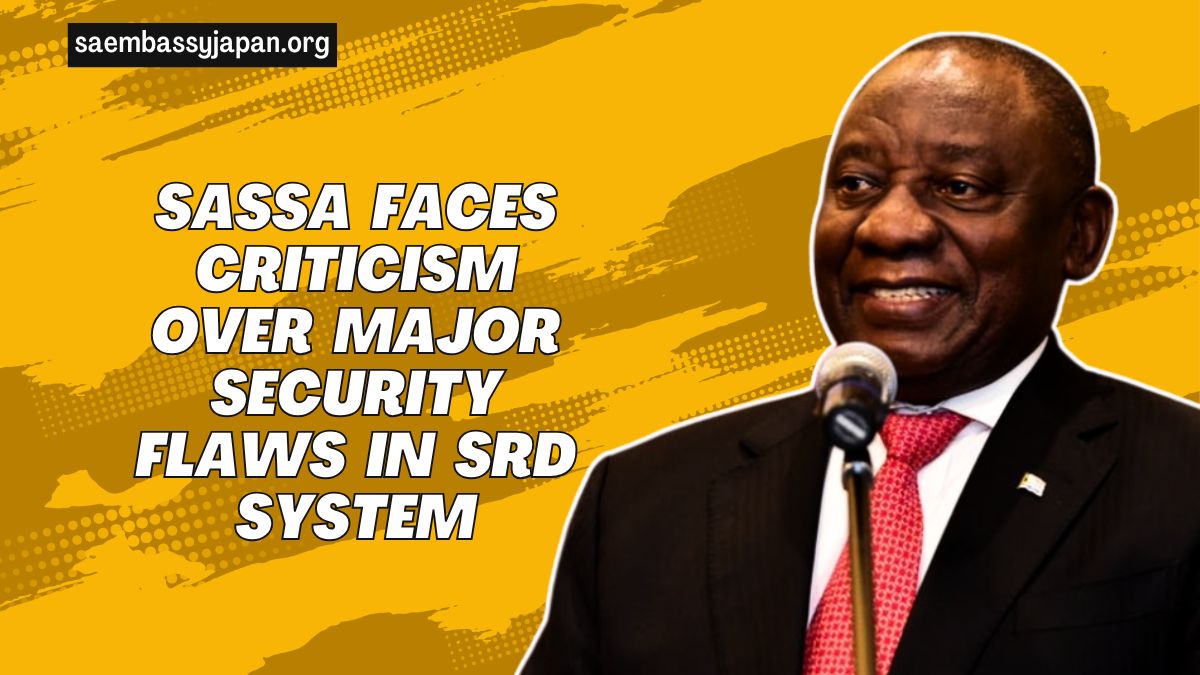 SASSA Faces Criticism Over Major Security Flaws In SRD System