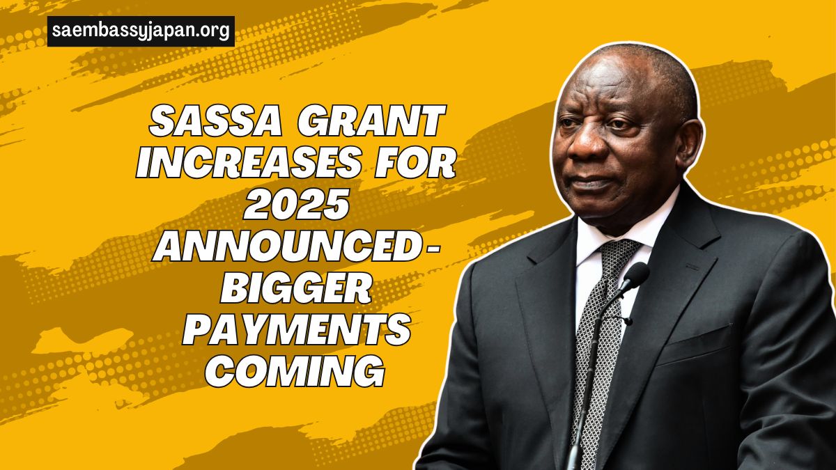 SASSA Grant Increases for 2025 Announced - Bigger Payments Coming In April