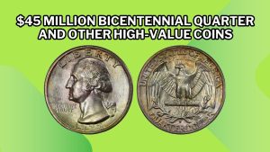 Secrets Of The $45 Million Bicentennial Quarter And Other High-Value Coins