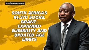 South Africa's R1,370 Social Grant - Expanded Eligibility And Updated Age Limits