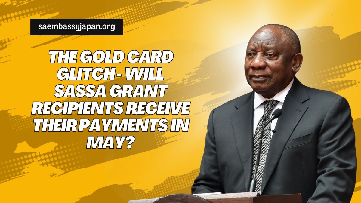 The Gold Card Glitch- Will SASSA Grant Recipients Receive Their Payments in May?