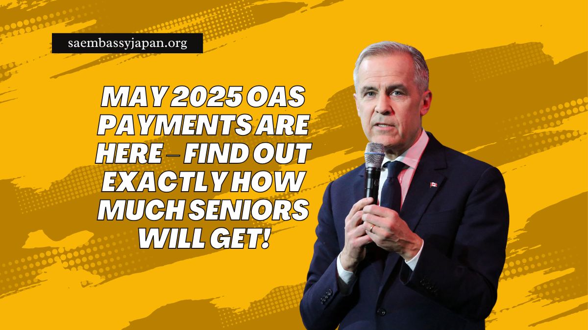 May 2025 OAS Payments Are Here – Find Out Exactly How Much Seniors Will Get!