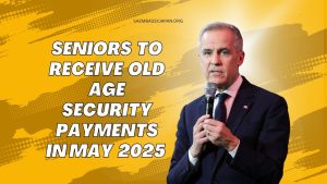 Seniors to Receive Old Age Security Payments in May 2025 – Check Amount & Exact Date