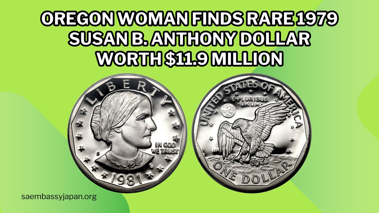 Oregon Woman Finds Rare 1979 Susan B. Anthony Dollar Worth $11.9 Million